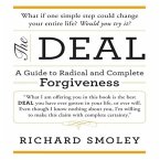 The Deal Lib/E: A Guide to Radical and Complete Forgiveness