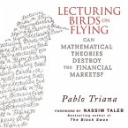 Lecturing Birds on Flying Lib/E: Can Mathematical Theories Destroy the Financial Markets