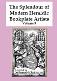 The Splendour of Modern Heraldic Bookplate Artists - Volume 5