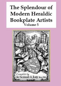 The Splendour of Modern Heraldic Bookplate Artists - Volume 5 - Juby, Bernard