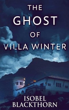The Ghost Of Villa Winter - Blackthorn, Isobel