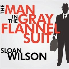 The Man in the Gray Flannel Suit Lib/E - Wilson, Sloan