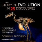 The Story of Evolution in 25 Discoveries: The Evidence and the People Who Found It