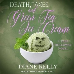 Death, Taxes, and Green Tea Ice Cream - Kelly, Diane
