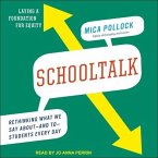 Schooltalk: Rethinking What We Say about and to Students Every Day