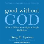 Good Without God Lib/E: What a Billion Nonreligious People Do Believe