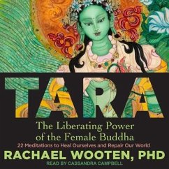Tara Lib/E: The Liberating Power of the Female Buddha - Wooten, Rachel