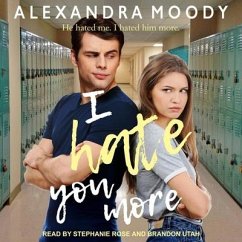 I Hate You More Lib/E - Moody, Alexandra