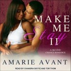 Make Me Stay II: A Second Chance Romance