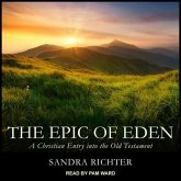 The Epic of Eden Lib/E: A Christian Entry Into the Old Testament
