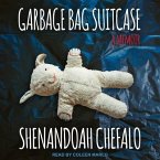 Garbage Bag Suitcase Lib/E: A Memoir