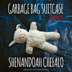 Garbage Bag Suitcase Lib/E: A Memoir - Chefalo, Shenandoah