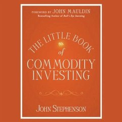 The Little Book of Commodity Investing - Stephenson, John