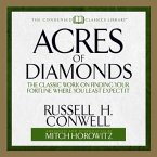 Acres of Diamonds Lib/E: The Classic Work on Finding Your Fortune Where You Least Expect It