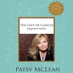 The Gift Cancer Lib/E: My Greatest Teacher - McLean, Patsy
