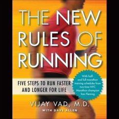 The New Rules Running: Five Steps to Run Faster and Longer for Life - Vad, Vijay; Allen, David