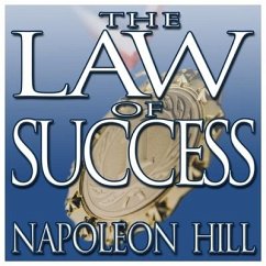 The Law Success: From the Master Mind to the Golden Rule (in Sixteen Lessons) - Hill, Napoleon