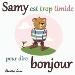 Samy est trop timide pour dire bonjour - Louise, Christina