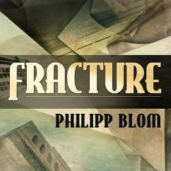 Fracture: Life and Culture in the West, 1918-1938 - Blom, Philipp