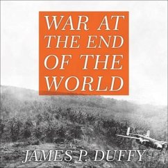 War at the End of the World - Duffy, James P
