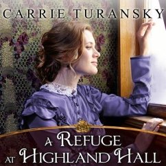 A Refuge at Highland Hall - Turansky, Carrie