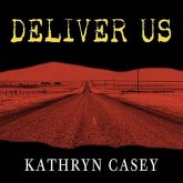 Deliver Us Lib/E: Three Decades of Murder and Redemption in the Infamous I-45/Texas Killing Fields