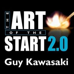 The Art of the Start 2.0: The Time-Tested, Battle-Hardened Guide for Anyone Starting Anything - Kawasaki, Guy