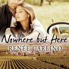 Nowhere But Here Lib/E - Carlino, Renée