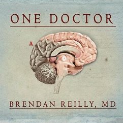 One Doctor Lib/E: Close Calls, Cold Cases, and the Mysteries of Medicine - Reilly, Md; Reilly, Brendan