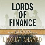 Lords of Finance Lib/E: The Bankers Who Broke the World