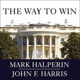 The Way to Win Lib/E: Clinton, Bush, Rove, and How to Take the White House in 2008
