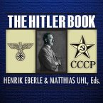 The Hitler Book Lib/E: The Secret Dossier Prepared for Stalin from the Interrogations of Hitler's Personal Aides