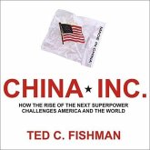 China, Inc. Lib/E: How the Rise of the Next Superpower Challenges America and the World
