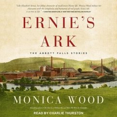 Ernie's Ark: The Abbott Falls Stories - Wood, Monica