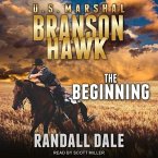 Branson Hawk Lib/E: United States Marshal: The Beginning