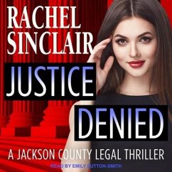 Justice Denied: A Harper Ross Legal Thriller - Sinclair, Rachel
