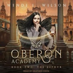Oberon Academy Book Two: The Zephyr - Wilson, Wendi L.