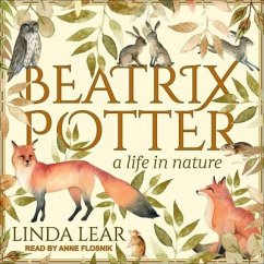 Beatrix Potter Lib/E: A Life in Nature - Lear, Linda