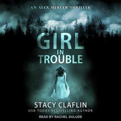 Girl in Trouble - Claflin, Stacy