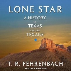 Lone Star: A History of Texas and the Texans - Fehrenbach, T. R.