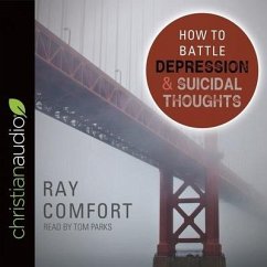 How to Battle Depression and Suicidal Thoughts Lib/E - Comfort, Ray