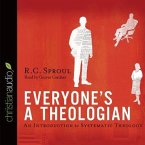Everyone's a Theologian Lib/E: An Introduction to Systematic Theology