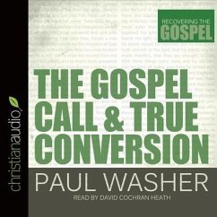 Gospel Call and True Conversion - Washer, Paul
