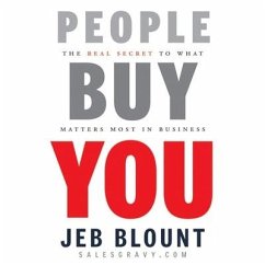 People Buy You: The Real Secret to What Matters Most in Business - Blount, Jeb
