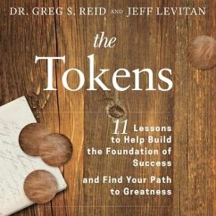 The Tokens: 11 Lessons to Help Build the Foundation of Success and Find Your Path to Greatness - Reid, Greg S.; Levitan, Jeff