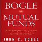 Bogle on Mutual Funds Lib/E: New Perspectives for the Intelligent Investor
