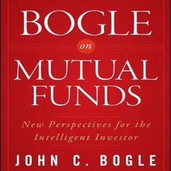 Bogle on Mutual Funds Lib/E: New Perspectives for the Intelligent Investor - Bogle, John C.
