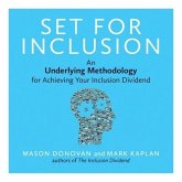 Set for Inclusion Lib/E: An Underlying Methodology for Achieving Your Inclusion Dividend