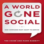 A World Gone Social Lib/E: How Companies Must Adapt to Survive