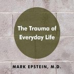 The Trauma Everyday Life Lib/E